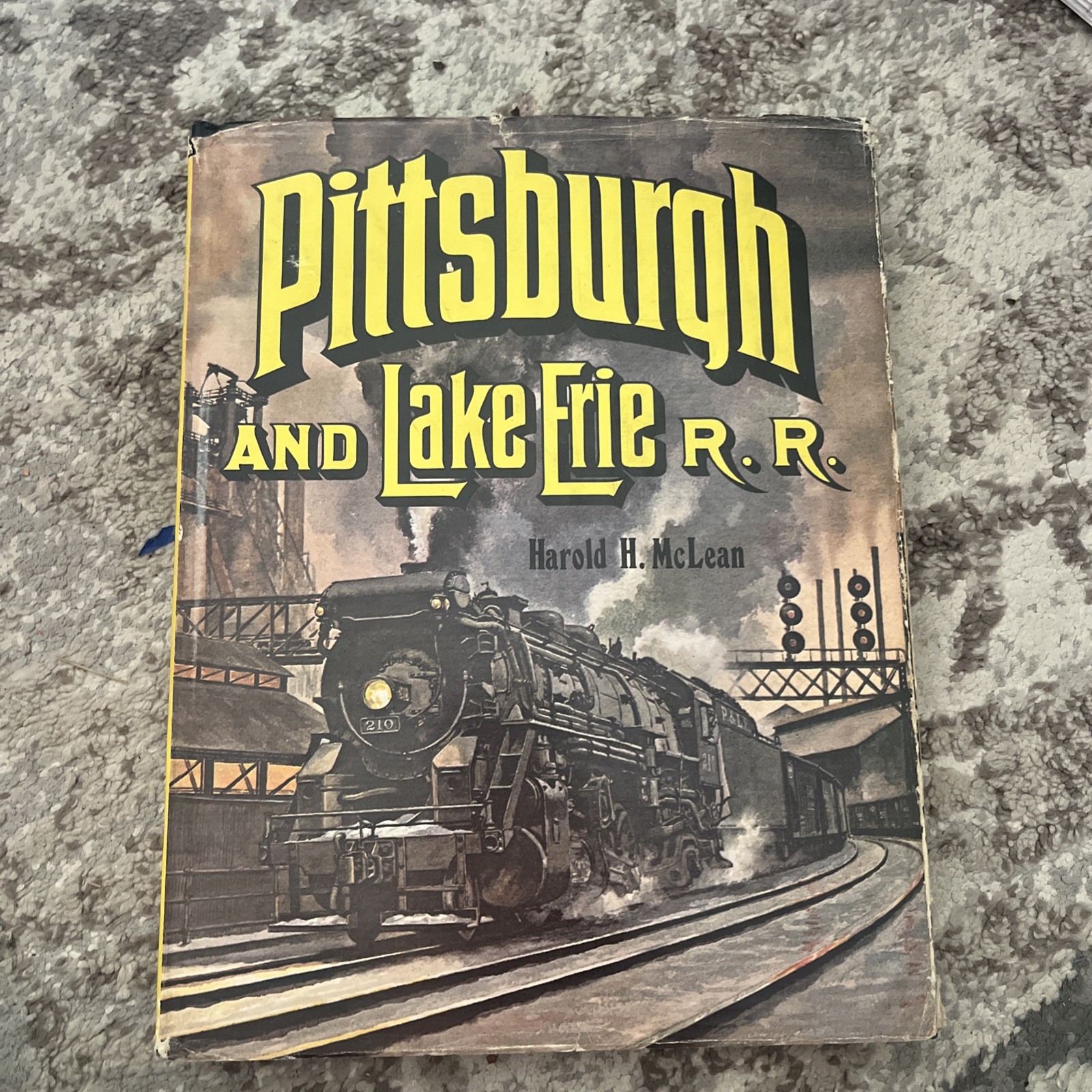 Pittsburgh and Lake Erie R.R Hardcover Book By Harold H. McLean