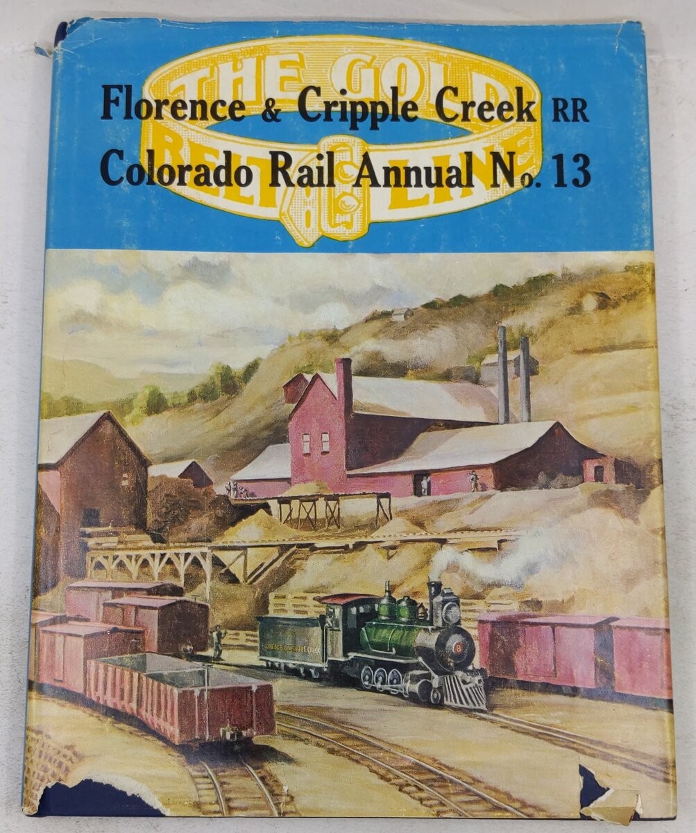 Florence & Cripple Creek RR Colorado Rail Annual No.13 Hardcover Book