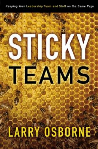 Sticky Teams: Keeping Your Leadership Team and Staff on t - VERY GOOD