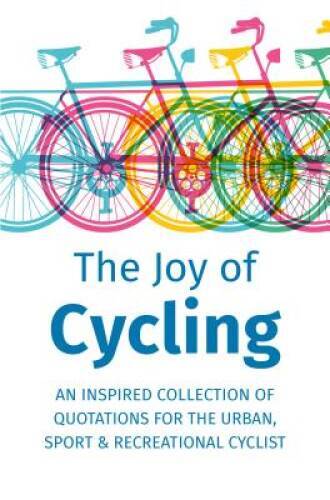 The Joy of Cycling: Inspiration for the Urban, Sport  Recreational Cycli - GOOD