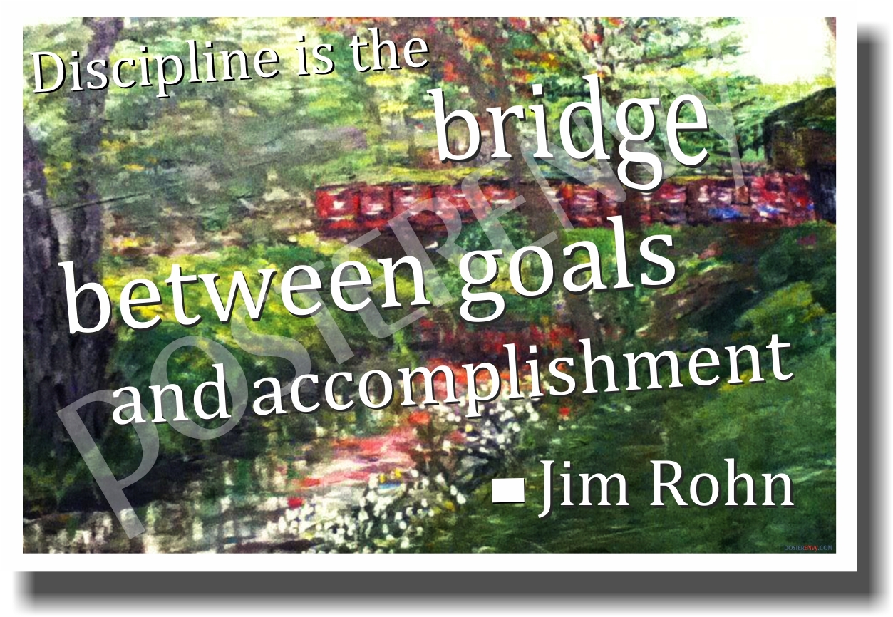 Discipline is the Bridge - Jim Rohn - NEW Classroom Motivational Poster