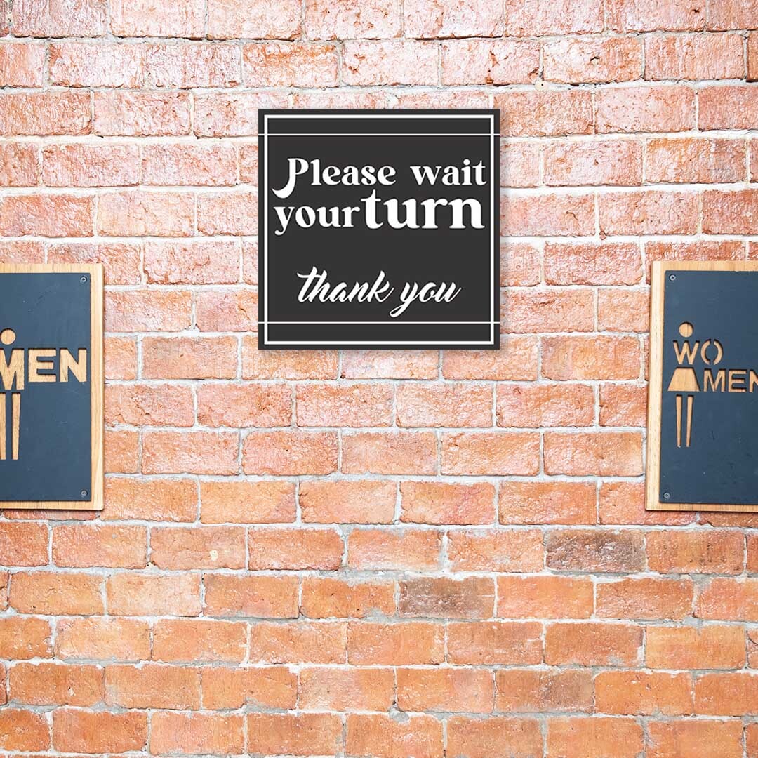 Square Plus Please Wait Your Turn Thank You Wall or Door Sign