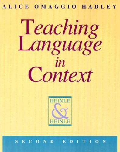 Teaching Language in Context - Paperback By Hadley, Alice C. Omaggio - GOOD