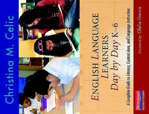 English Language Learners Day by Day, K-6: A Complete Guide to Literacy,  - GOOD