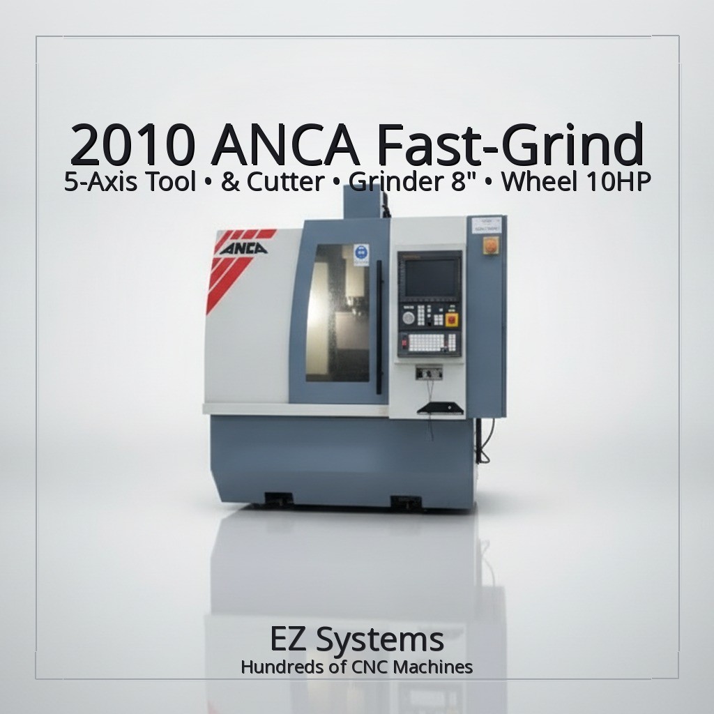 2010 ANCA Fast-Grind 5-Axis Tool & Cutter Grinder 8" Wheel 10HP 10,000 RPM