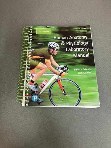 Human Anatomy & Physiology - Spiral-bound, by Marieb Elaine; Smith - Very Good z