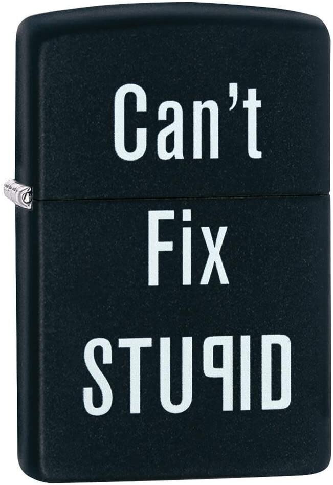 Zippo Can't Fix Stupid Black Matte 28664