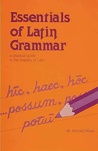 Essentials of Latin Grammar: A - Paperback, by W. Michael Wilson - Very Good