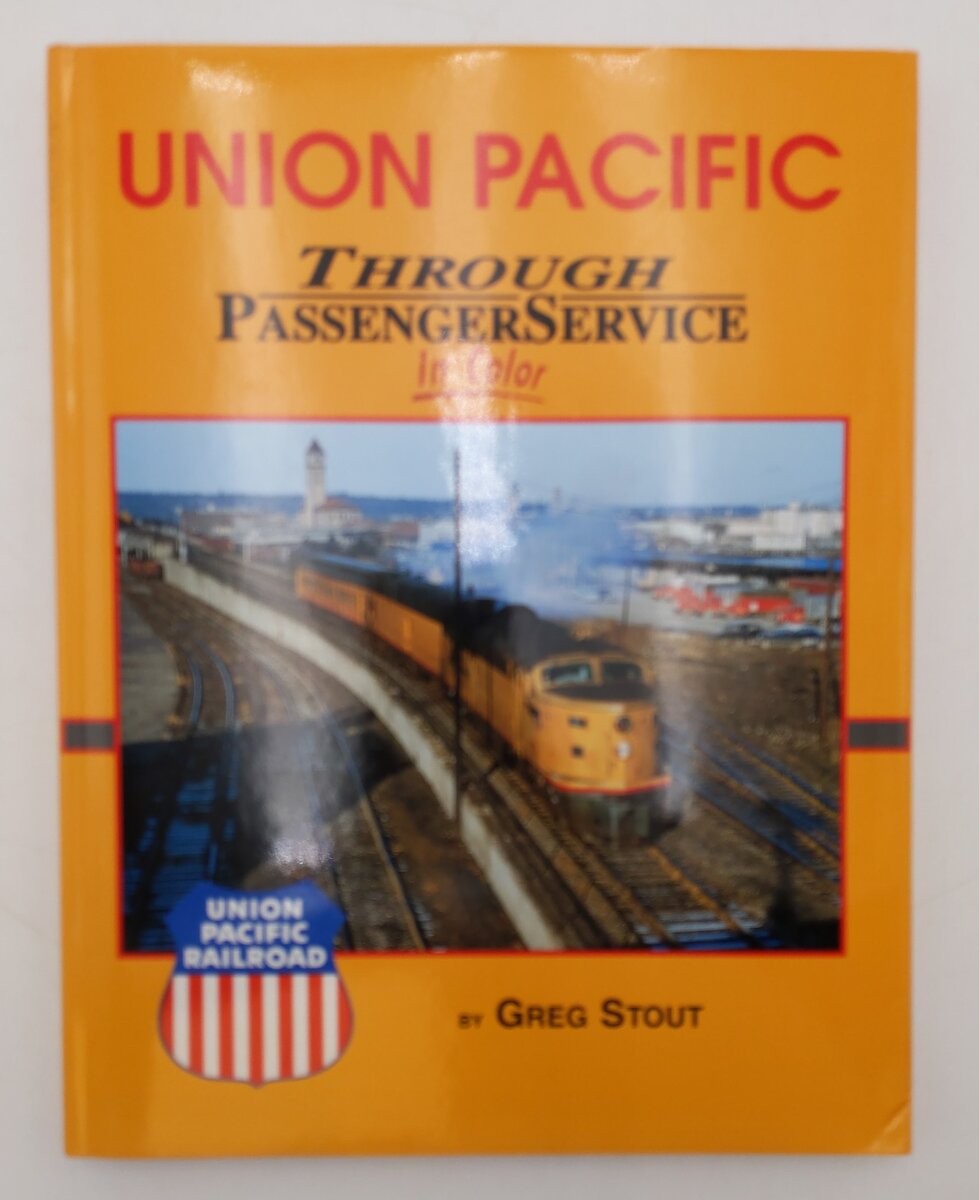 Union Pacific Through Passenger Service in Color Hardcover Book By Greg Stout EX