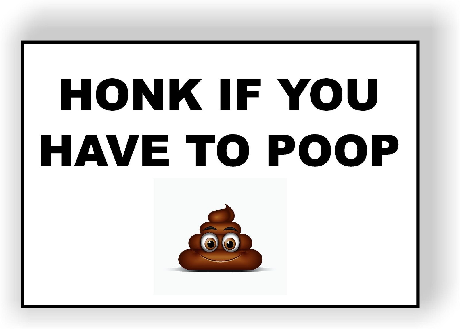 HONK IF YOU HAVE TO POOP shadow magnet  Magnetic Bumper  Funny Bumper