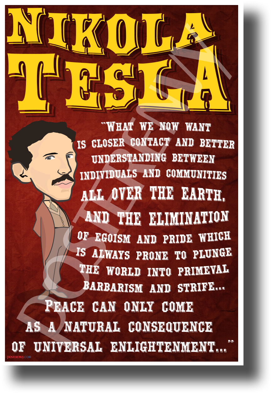 Peace can only come as a natural consequence - Nikola Tesla - NEW POSTER (fp452)