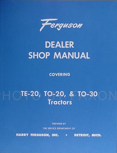 Ferguson TE 20 TO 20 TO 30 Tractor Repair Shop Manual TE20 TO20 TO30 Service