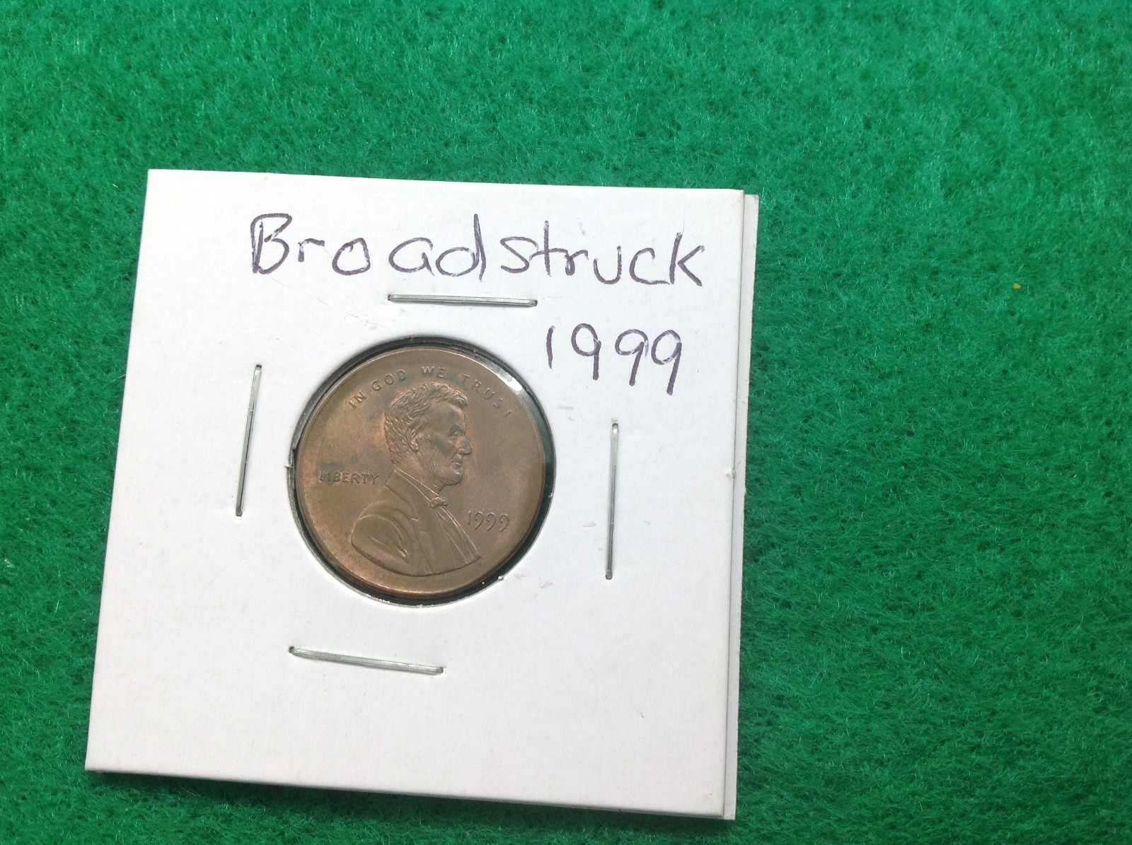 1999 "ERROR CENT" BROAD STRUCK CENT
