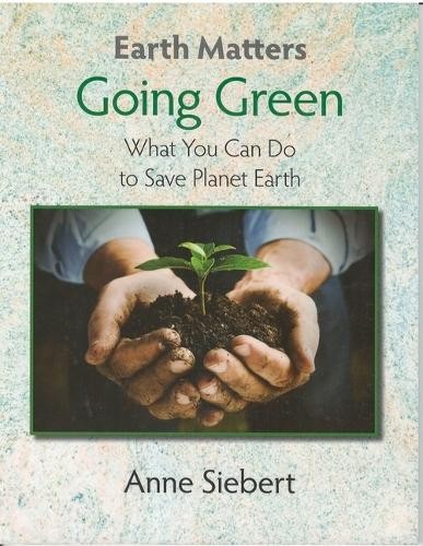 Anne Siebert Going Green (Paperback) Earth Matters (UK IMPORT)