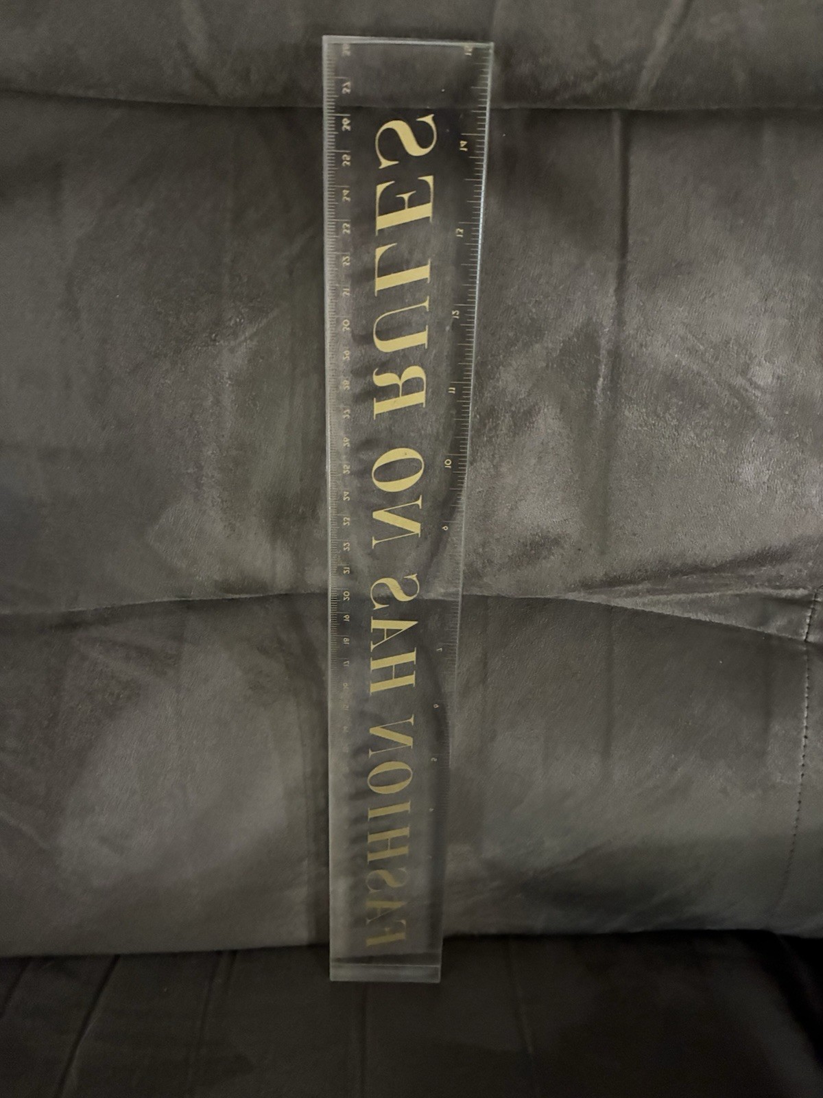 CLEAR GLASS RULER “Fashion Has No Rules” 15 Inches Rare ** FREE SHIPPING *