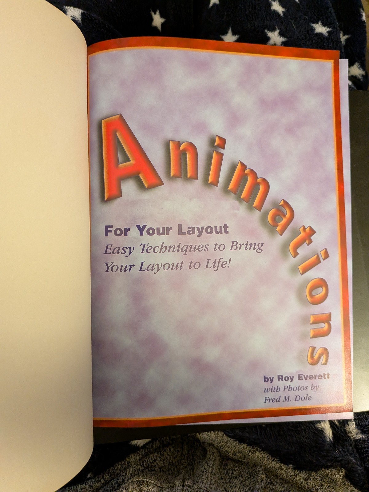 O Gauge Railroading presents Animations For Your Layout by Roy Everett