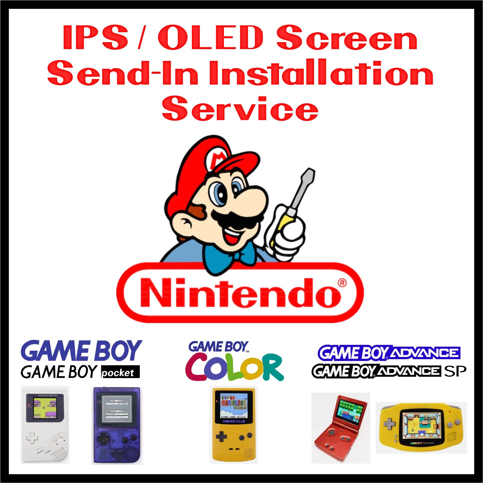 Nintendo Game Boy/Pocket/Color/Advance (SP) IPS Send-in Install Service *READ*