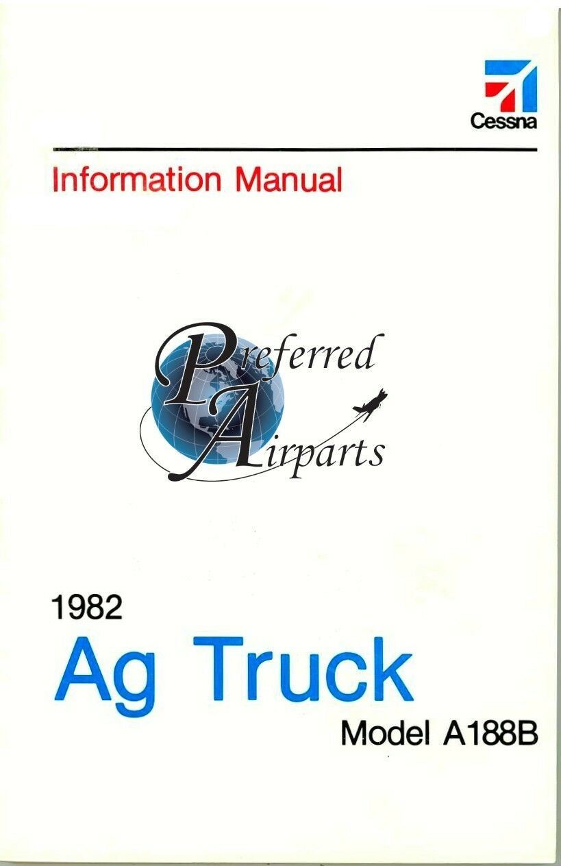 New 1982 Cessna A188B Ag Truck Pilot’s Information Manual p/n D1220-13.