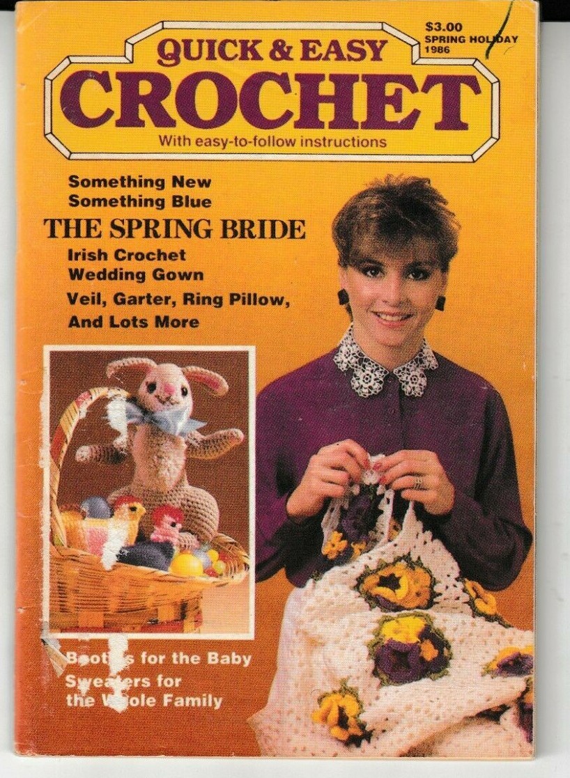 Quick & Easy Crochet Magazine | Spring Holiday May-June 1986 Volume I Issue 3
