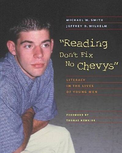 Reading Don't Fix No Chevys: Literacy in the Lives of Young Men - VERY GOOD