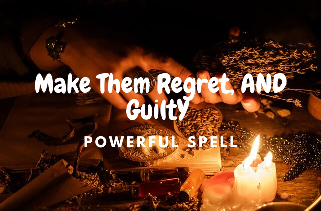 Make Them Regret Spell | Guilt Spell | Guilty Spell (3 Sessions)