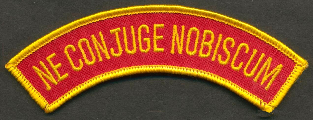Ne Conjuge Nobiscum patch - Don't Screw With Us  - Marine USMC colors - L371