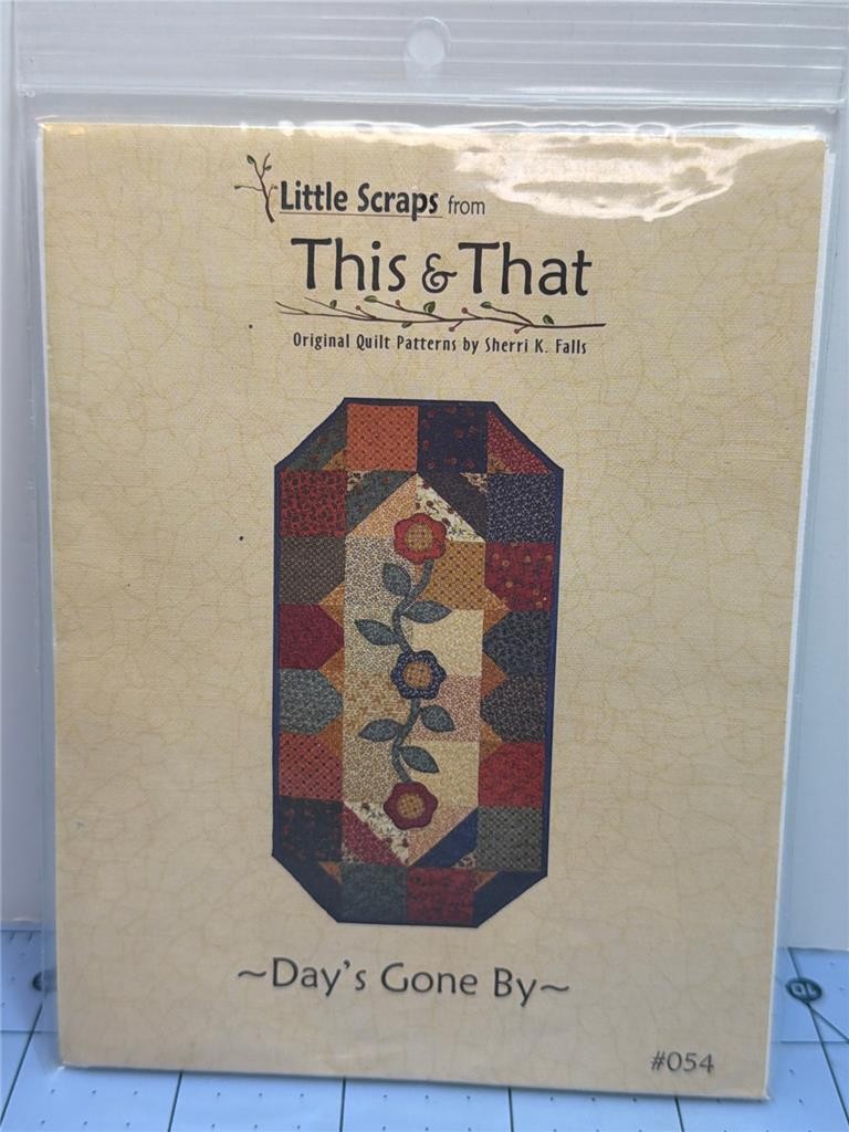 THIS & THAT Quilt Pattern - DAY'S GONE BY - Little Scraps - 16.5" x 32.5" #054