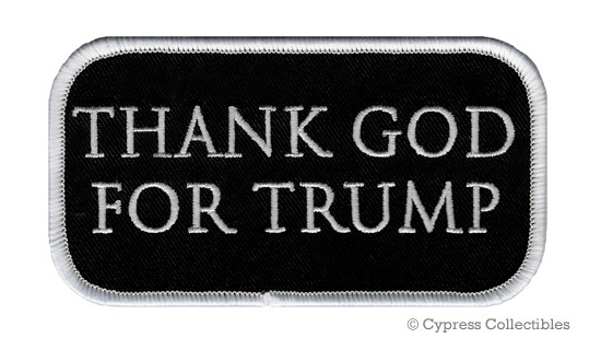 THANK GOD FOR DONALD TRUMP IRON-ON PATCH embroidered PRESIDENT MAGA Republican