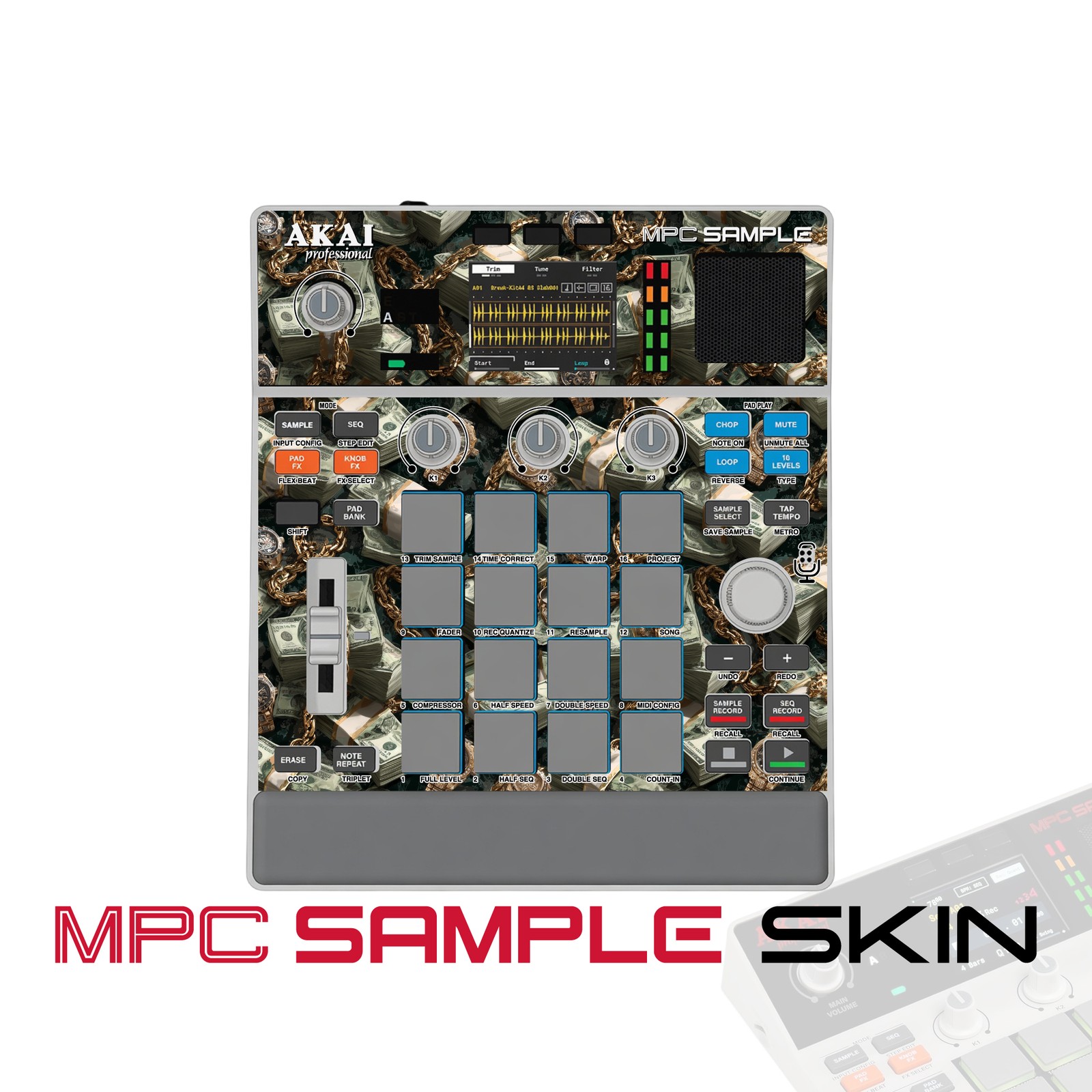 Akai MPC Sample Skin / Cash Chain Hustle