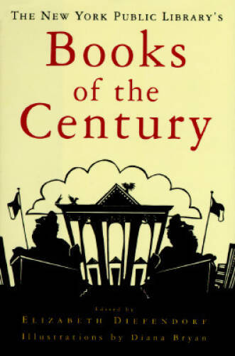 The New York Public Librarys Books of the Century - Hardcover - VERY GOOD