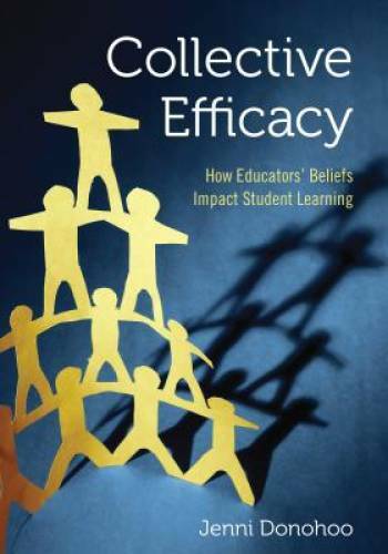Collective Efficacy: How Educators' Beliefs Impact Student Learning - GOOD