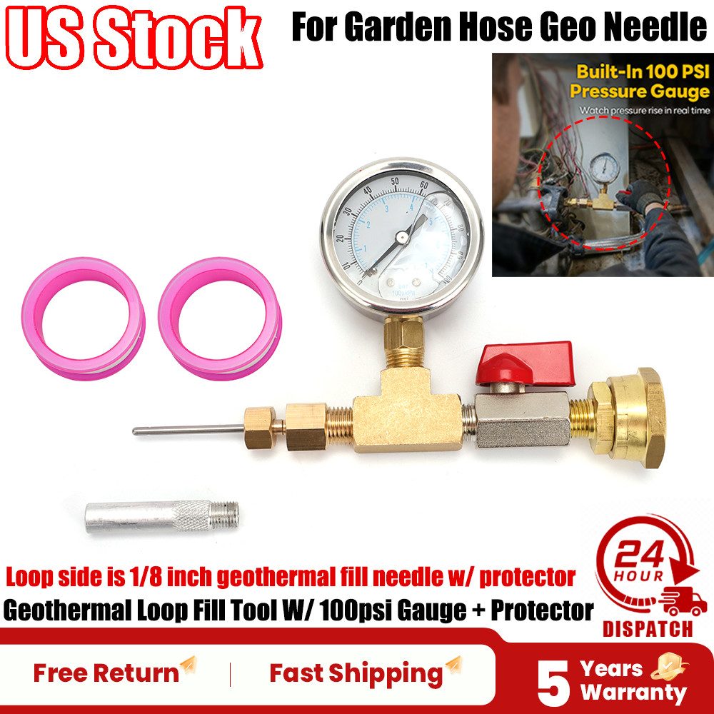 Geothermal Loop Fill Tool W/ 100psi Gauge & Protector For Garden Hose Geo Needle