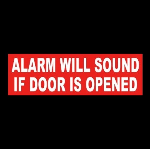 "ALARM WILL SOUND IF DOOR IS OPENED" business security STICKER sign store system