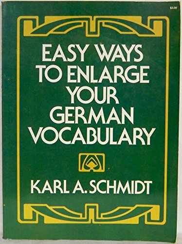 Easy Ways to Enlarge Your German - Paperback, by Schmidt Karl A. - Very Good