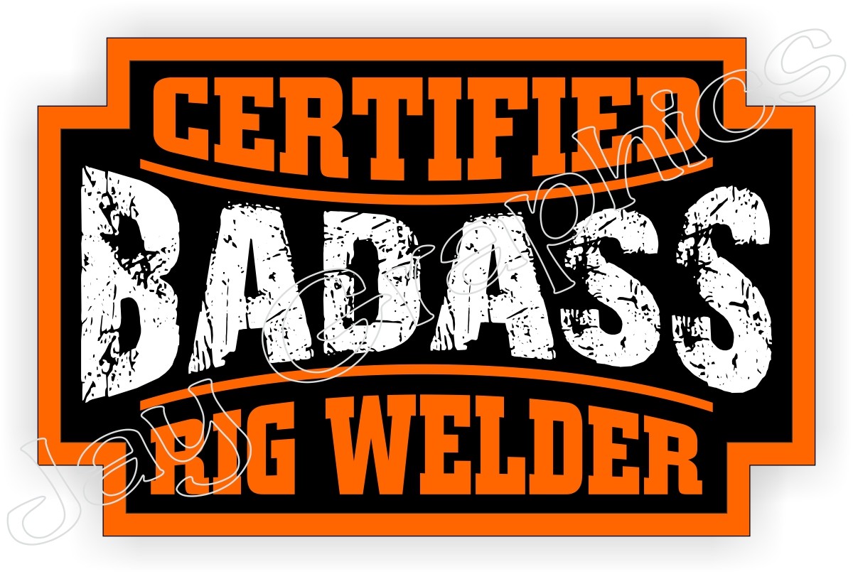 Badass RIG WELDER Hard Hat Sticker | Safety Helmet Decal Label Laborer Welding
