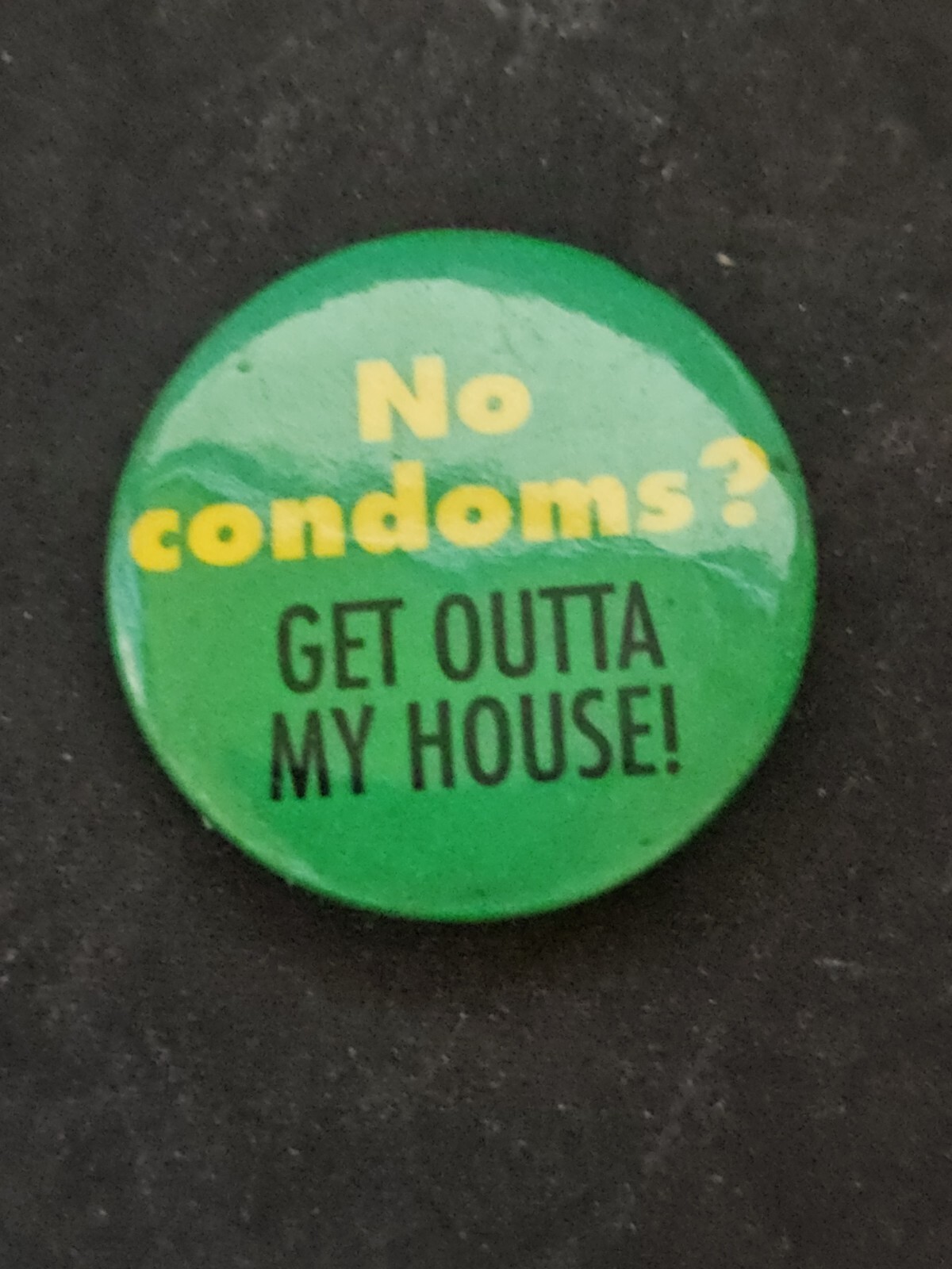1990 GAY pin PRIDE pinback SAFE SEX AIDS Prevention No CONDOMS? Outta My House