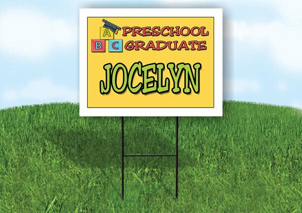 JOCELYN PRESCHOOL GRADUATE 18 in x 24 in Yard Sign Road Sign with Stand