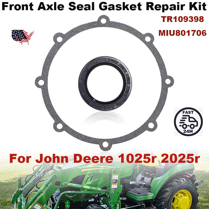 Front Axle Repair Kit For John Deere 1025r 2025r Seal TR109398,Gasket MIU801706