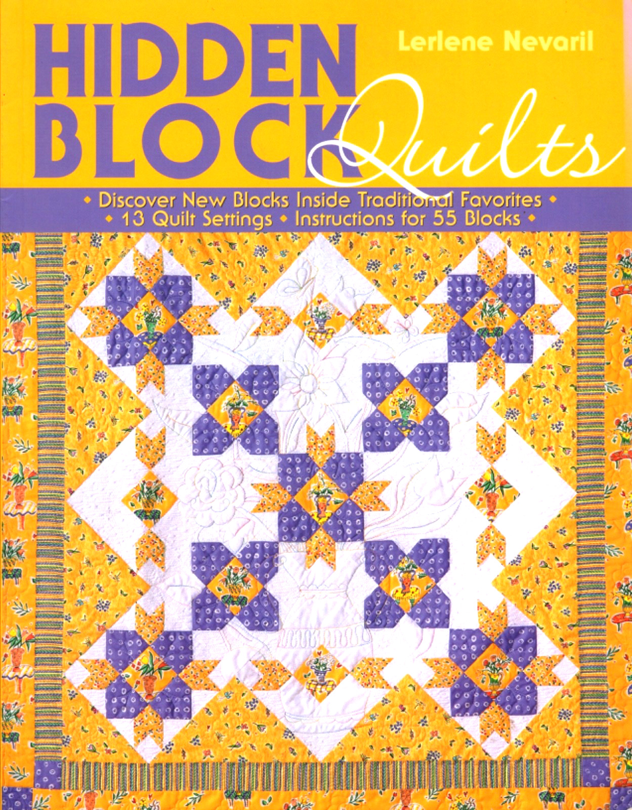 HIDDEN BLOCK QUILTS by Lerlene Nevaril, Quilt Patterns