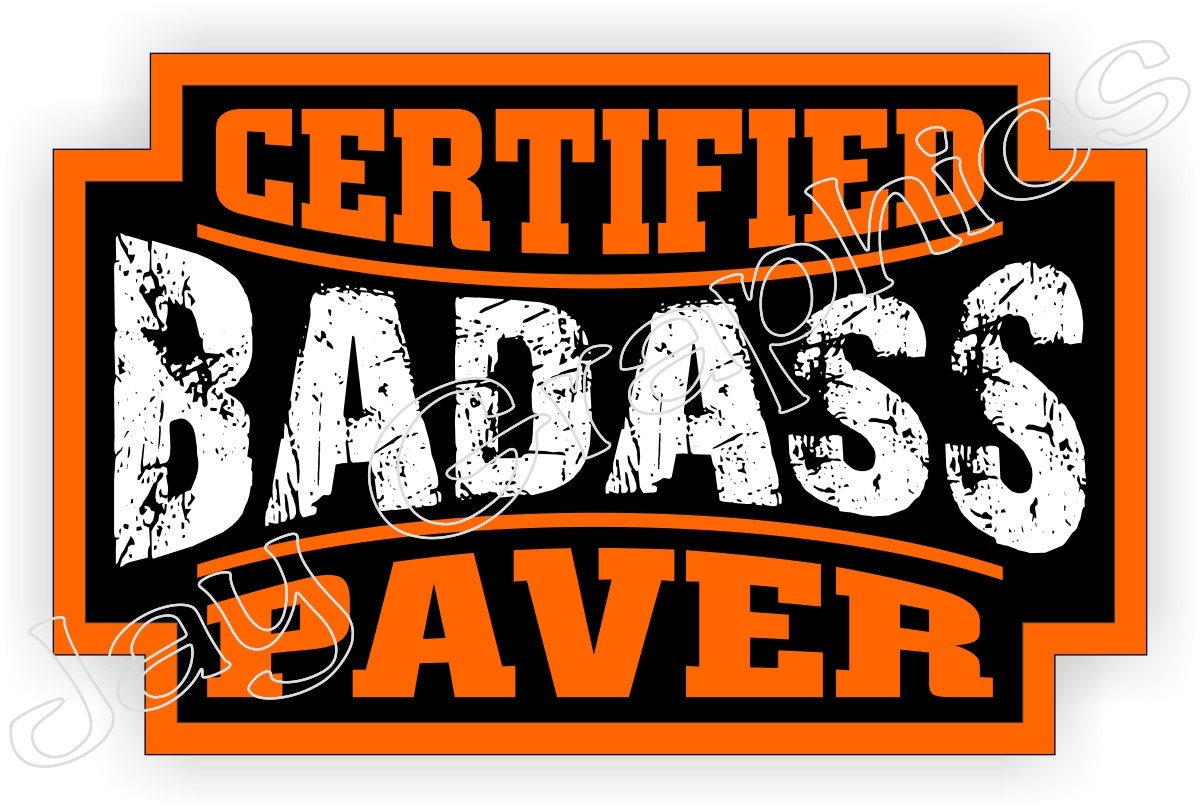 Badass PAVER Hard Hat Sticker | Welder Safety Helmet Decal Foreman Patio Stone