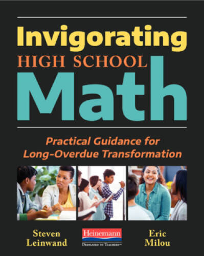 Invigorating High School Math: Practical Guidance for Long-Overdue Transf - GOOD