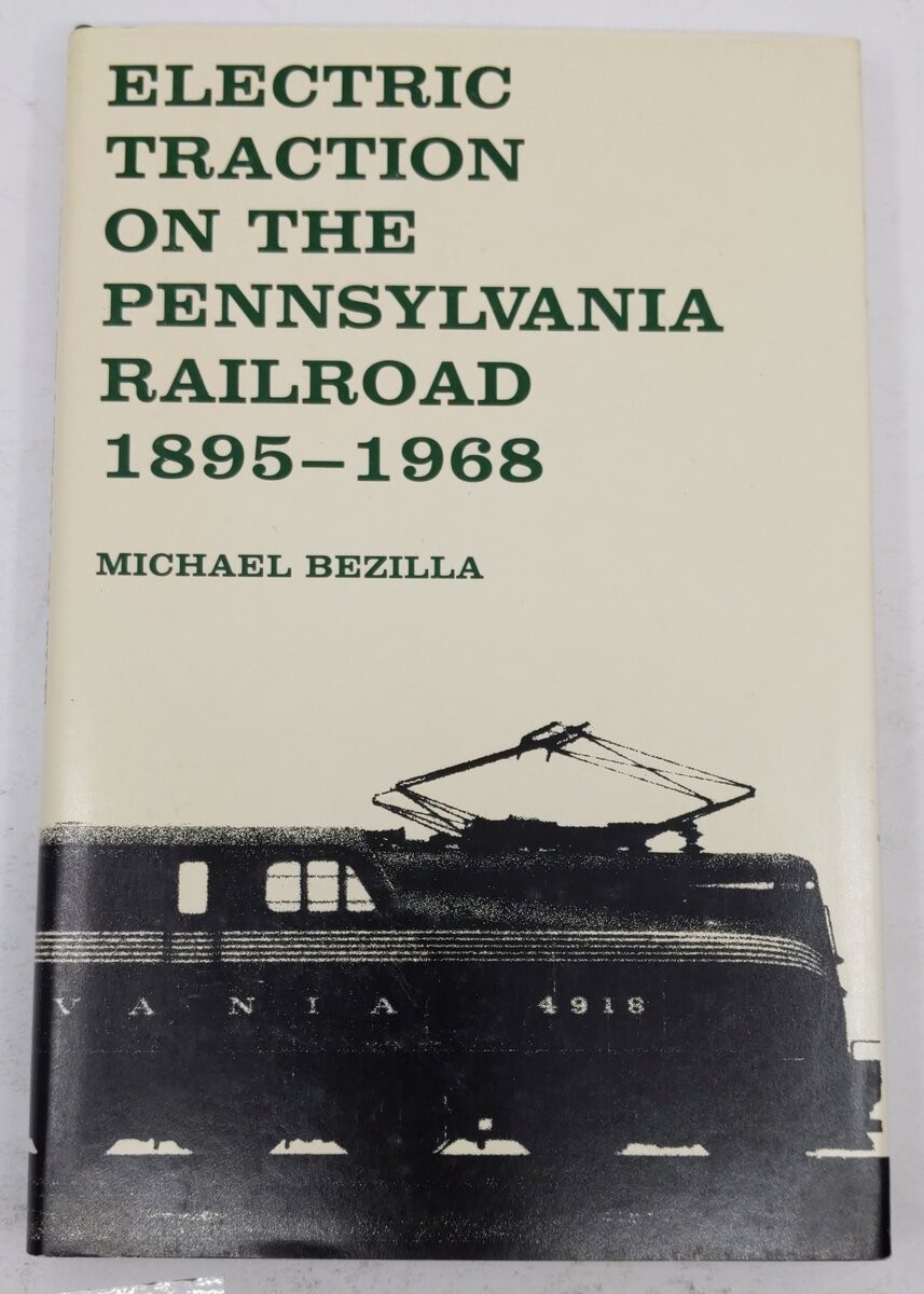 Electric Traction On The Pennsylvania Railroad 1895-1968 Hardcover Book