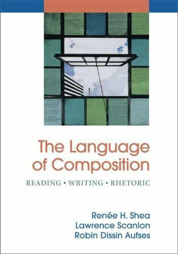 The Language of Composition: Reading - Writing - Rhetoric