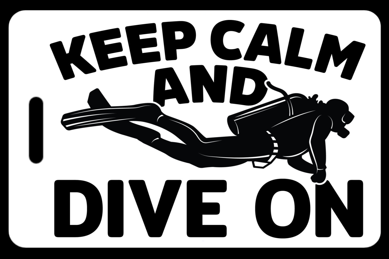 Personalized Keep Calm and Dive On Luggage/Gear Bag Tag