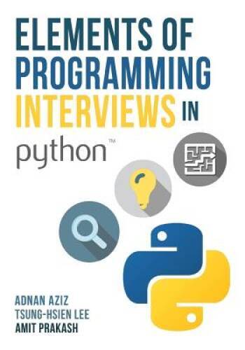 Elements of Programming Interviews in Python: The Insiders Guide - VERY GOOD