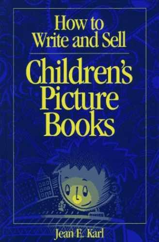 How to Write and Sell Children's Picture - Hardcover, by Karl Jean - Very Good x