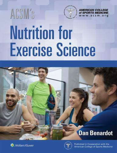 ACSM's Nutrition for Exercise Science (American College of Sports Medicine) by