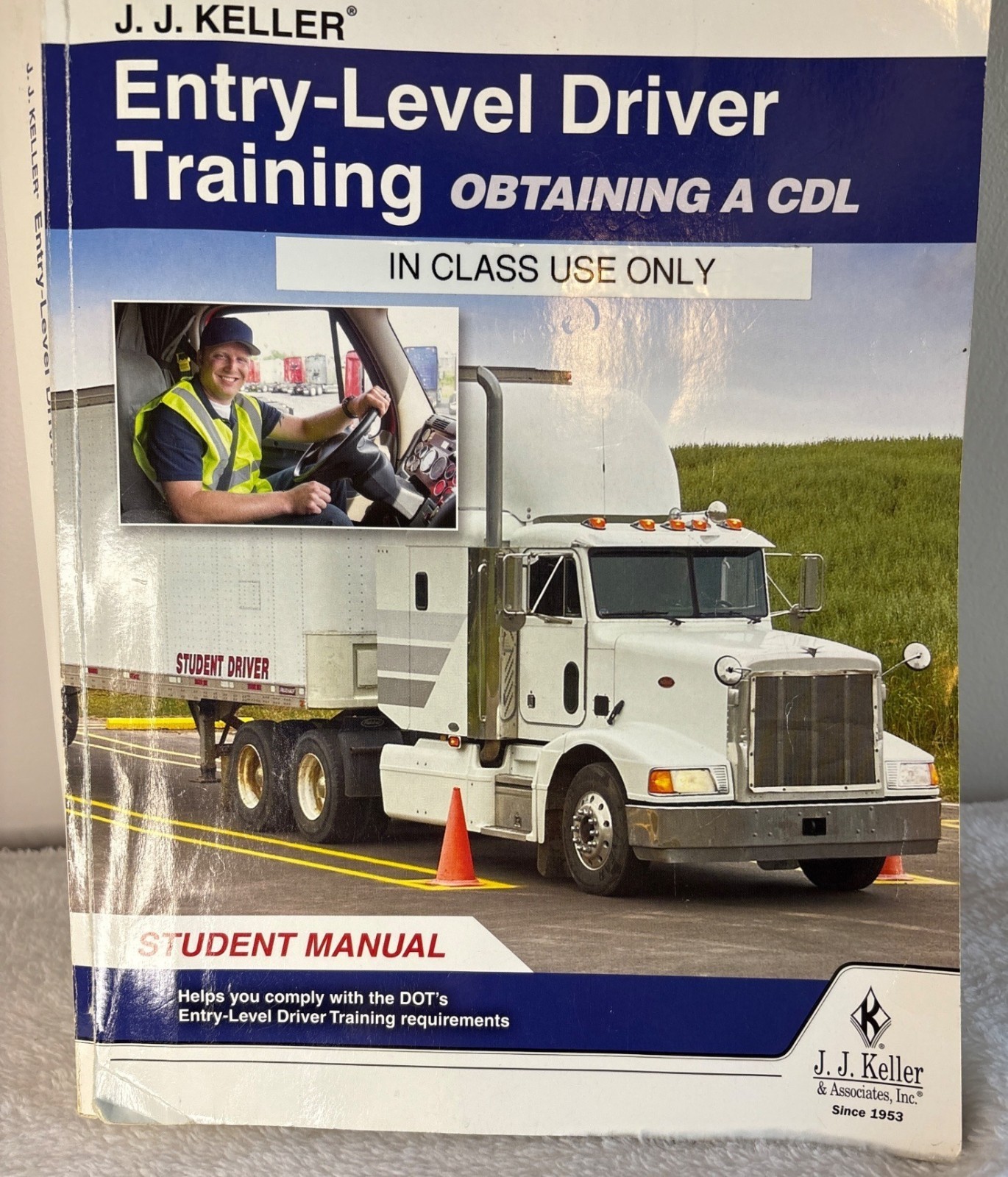 J.J. Keller Entry-Level Driver Training Student Manual For CDL Compliance *Notes