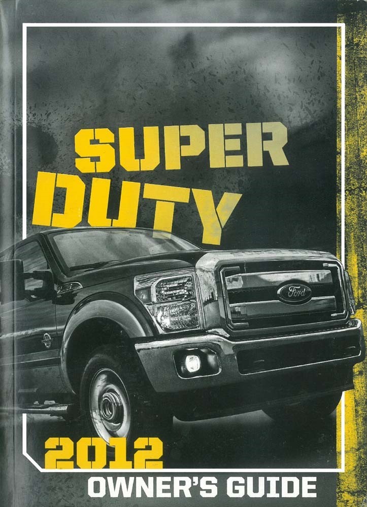2012 Ford Truck F-250, F-350, F-450, F550 Duty Owner's Manual