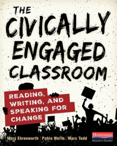 The Civically Engaged Classroom: Reading, Writing, and Speaking for - GOOD